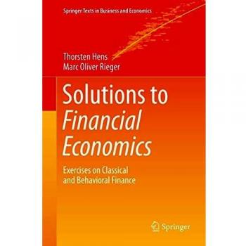 Solutions to Financial Economics: Exercises on Classical and Behavioral Finance
