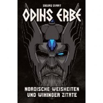 Odins Erbe: Nordische Weisheiten und Wikinger Zitate