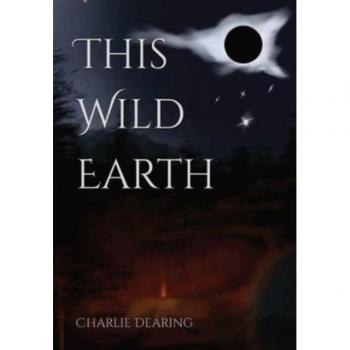 Dearing, Charlie: This Wild Earth