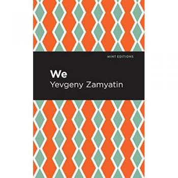 We (Mint Editions―Scientific and Speculative Fiction)