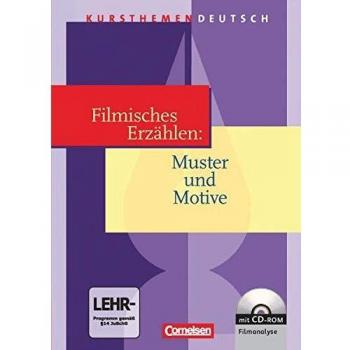 Engelbert Kötter Kursthemen Deutsch: Filmisches Erzählen: Muster Und Motive: Schülerbuch Mit Cd-Rom