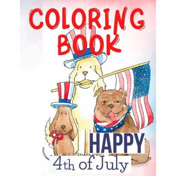 Publishing, Cristie: Happy 4th of July Coloring Book.Perfect for Them,the Patriots, the USA Lovers, for Those That Miss Their Beloved Home and Family. Love USA!