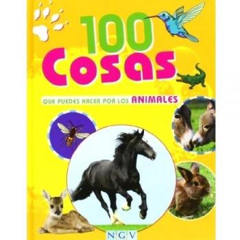 100 COSAS QUE PUEDES HACER POR LOS ANIMALES