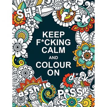 Keep F*cking Calm and Colour On