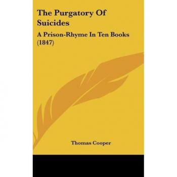 The Purgatory of Suicides: A Prison-Rhyme in Ten Books (1847)