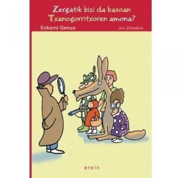 Zergatik bizi da basoan txanogorritxoren amona?