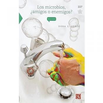 Los microbios, ¿amigos o enemigos?