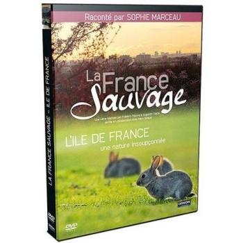 La France Sauvage : Île de France Mystérieuse