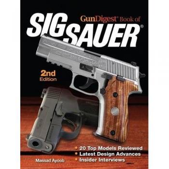 Gun Digest Book of SIG-Sauer by Massad Ayoob 9781440239144 | Brand New
