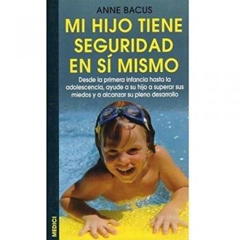 Mi hijo tiene seguridad en si mismo (Tapa blanda).