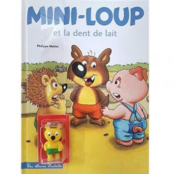 MINI-LOUP ET LA DENT DE LAIT + FIGURINE MINI-PIC