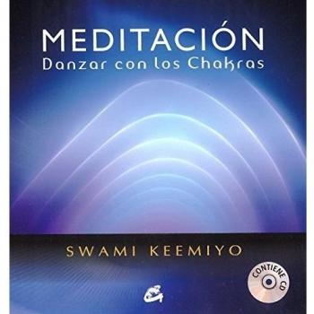 Meditación danzar con los chakras (Tapa dura).