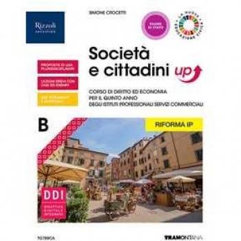 Società e cittadini up. Vol. B. Con Fascicolo verso l'esame di Stato. Per il quinto anno delle Scuole superiori. Con e-book. Con espansione online