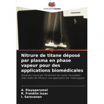 Elayaperumal, A.: Nitrure de titane déposé par plasma en phase vapeur pour des applications biomédicales