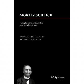 Vitalsource Technologies, Inc. Moritz Schlick. Naturphilosophische Schriften. Manuskripte 1910
