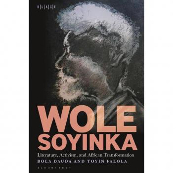 Wole Soyinka: Literature Activism and African Transformation