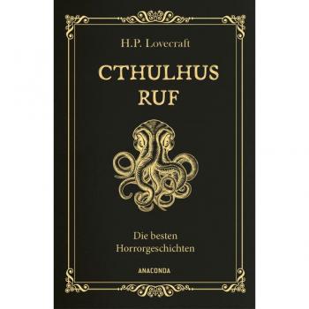 Cthulhus Ruf. Die besten Horrorgeschichten (u.a. mit 'Cthulhus Ruf','Ding auf der Schwelle','Pickmans Modell')