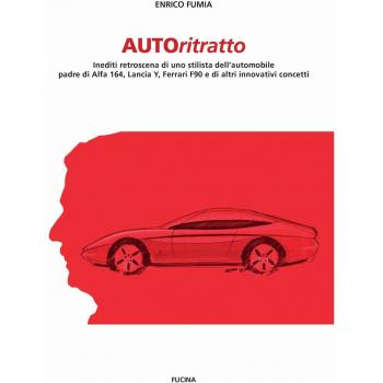 Autoritratto. Inediti retroscena di uno stilista dell'automobile, padre di Alfa 164, Lancia Y, Ferrari F90 e di altri innovativi concetti