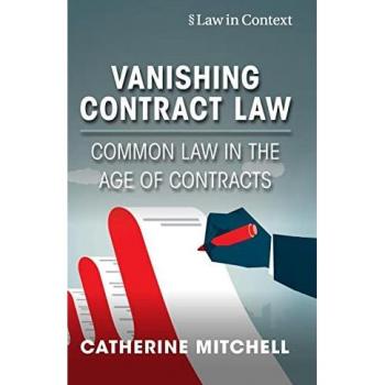 Vanishing Contract Law : Common Law in the Age of Contracts