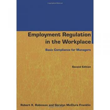 Employment Regulation in the Workplace: Basic Compliance for Managers