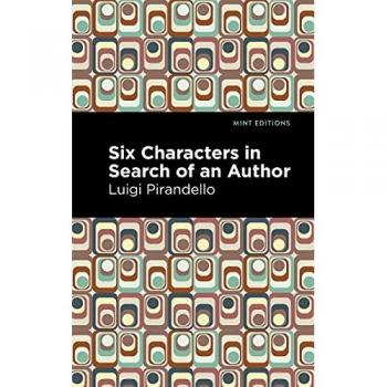 Six Characters in Search of an Author (Mint Editions―Plays)