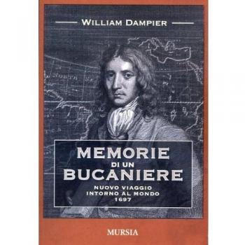Memorie di un bucaniere. Il nuovo viaggio intorno al mondo