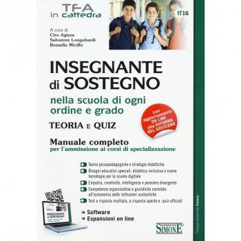 Insegnante di sostegno nella scuola di ogni ordine e grado. Teoria e quiz. Manuale completo per l'ammissione ai corsi di specializzazione. Con aggiornamento online
