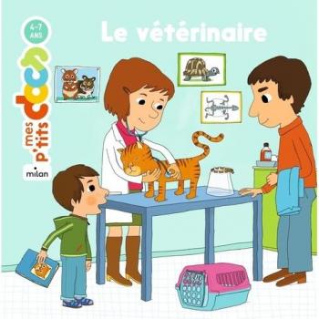Mes P'tits Docs: Le Veterinaire