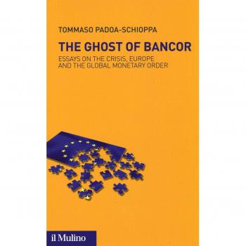 The ghost of Bancor. Essays on the crisis, Europe and the global monetary order