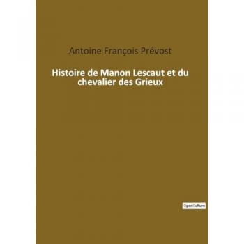 Histoire de Manon Lescaut et du chevalier des Grieux