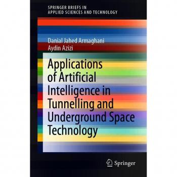 Applications of Artificial Intelligence in Tunnelling and Underground Space Technology