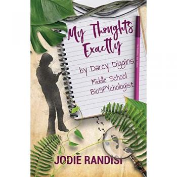 My Thoughts Exactly, by Darcy Diggins, Middle School BioSPYchologist (Darcy Diggins and Grandma Earlene, Band 1)