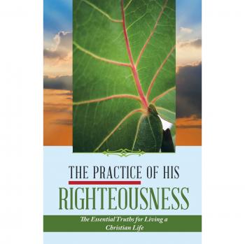 The Practice of His Righteousness