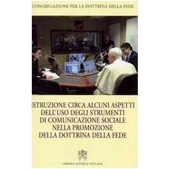 Istruzione circa alcuni aspetti dell'uso degli strumenti di comunicazione sociale. Ediz. italiana e inglese