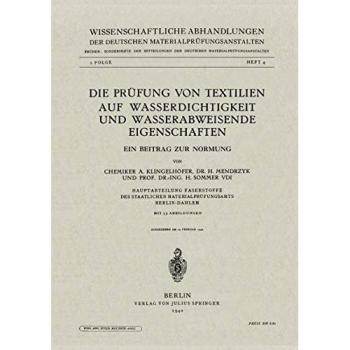 Die Prüfung von Textilien auf Wasserdichtigkeit und Wasserabweisende Eigenschaften: Ein Beitrag zur Normung (Wissenschaftliche Abhandlungen der Deutschen Materialprüfungsanstalten. II. Folge (1,4))