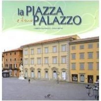 La piazza e il suo palazzo