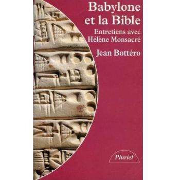 BABYLONE ET LA BIBLE. Entretiens avec Hélène Monsacré (Plur.Poche)