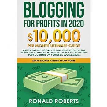 Blogging for Profit in 2020: 10,000/month ultimate guide
