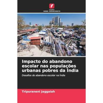 Jaggaiah, Tripuraneni: Impacto do abandono escolar nas populações urbanas pobres da Índia