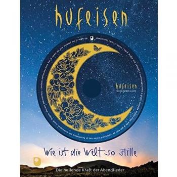 Hans-Jürgen Hufeisen Wie Ist Die Welt So Stille: Die Heilende Kraft Der Abendlieder (Eschbacher Geschenkbuch)