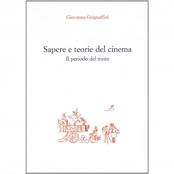Sapere e teorie del cinema. Il periodo del muto