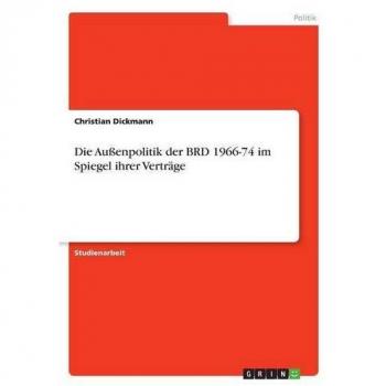 Die Außenpolitik der BRD 1966-74 im Spiegel ihrer Verträge