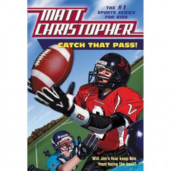 Catch That Pass!, by Matt Christopher