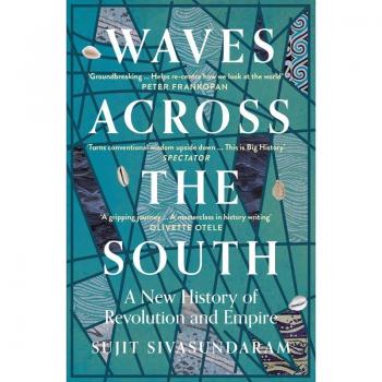 Waves Across the South : A New History of Revolution and Empire