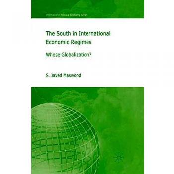 Maswood, S.: The South in International Economic Regimes