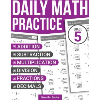 Daily Math Practice Grade 5: Addition, Subtraction, Multiplication, Division, Fractions, and Decimals Exercises for Kids Ages 9-11