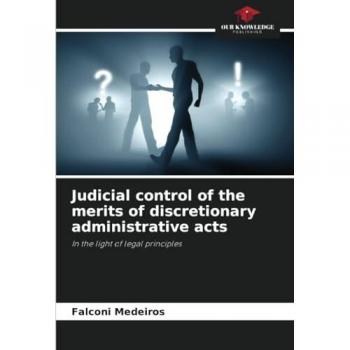 Medeiros, Falconi: Judicial control of the merits of discretionary administrative acts