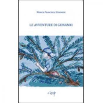 Le avventure di Giovanni. Racconti brevi per l'infanzia