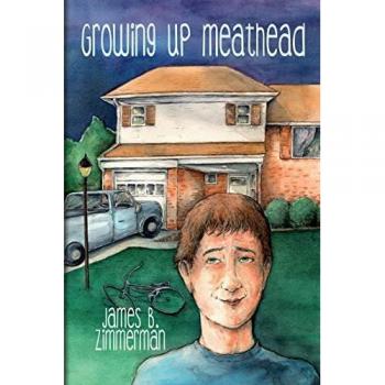 Growing up Meathead: A Meathead Book