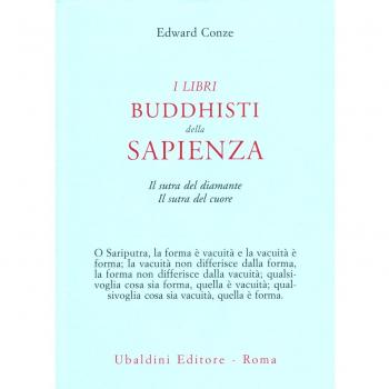I libri buddisti della sapienza. Sutra del cuore. Sutra del diamante